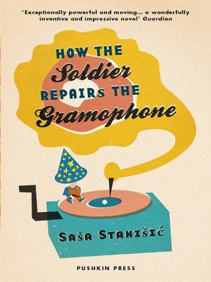 cover image of How the Soldier Repairs the Gramophone